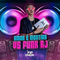 Amor É Mentira Vs Funk Rj - Single - FP SHEIK