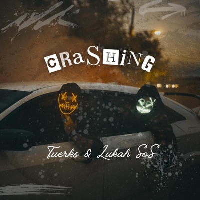 Crashing (Ooh LaLa) (feat. Lukah SoS & Tuerks) - Single