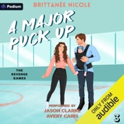 A Major Puck Up: The Revenge Games, Book 3 (Unabridged) - Brittanee Nicole