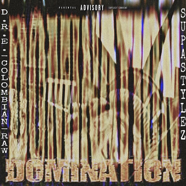 Domination (feat. Supastylez) - Single