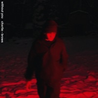 Without you (with brows) - Single - Chxrlie & brows