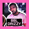 Bbl Drizzy (Original Version) - TruceGod