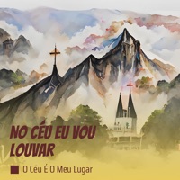 No Céu Eu Vou Louvar - Single - O CÉU É O MEU LUGAR
