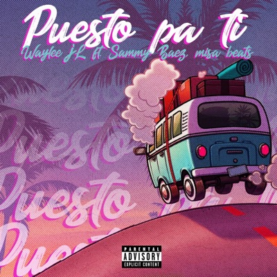 Puesto pa ti (feat. Sammy Báez & MISA BEATS) - Single