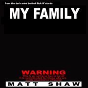 My Family (Unabridged) - Matt Shaw