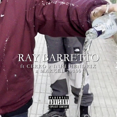 RAY BARRETTO (feat. Markel 20100, Inhi Hndrx & Cerro) - Single