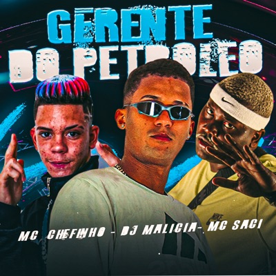 Gerente do Petroleo (feat. MC Saci) - Single