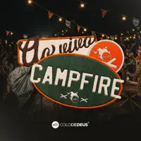 A Fogueira Está Pronta — Colo de Deus