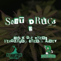 Soft Drugs 2 (feat. Grench Money) - Single - Buck the Trend