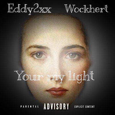 Your My Light (feat. Wockhert & Eddy2xx) - Single
