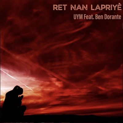 Ret Nan Lapriyè (feat. UYM) - Single