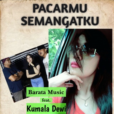 Pacarmu Semangatku (feat. Kumala Dewi) - Single