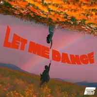LET ME DANCE (feat. YUXNA) - Single - FWLX