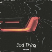 Bad Thing - Single - Frizform