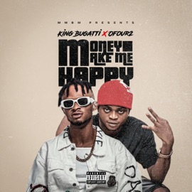 Money Make Me Happy (feat. Ofour2) King Bugatti