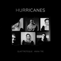 Hurricanes - Single - QUATTROTEQUE & ANNA TRE