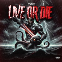LIVE OR DIE - Single - YUNYIPR
