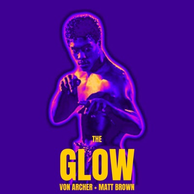 THE GLOW (feat. Matt Brown) - Single