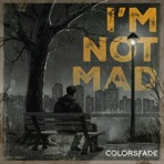 I'm Not Mad - Single