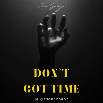 Don't Got Time - Single