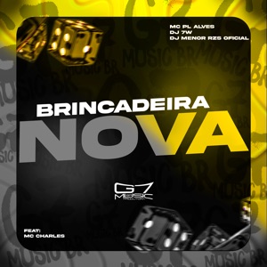 Brincadeira Nova (feat. MC CHARLES)