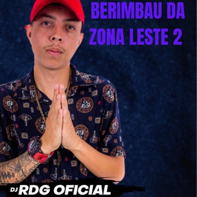 Berimbau da Zona Leste 2 (feat. MC Fefe Original & MC JOHN MARUES) - Single