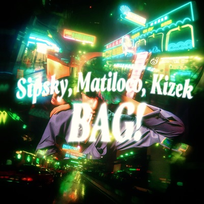 Bag! (feat. matiloco & Kizek) - Single