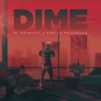 Dime (feat. Eme La Pesadilla) - Single - El Oriental10