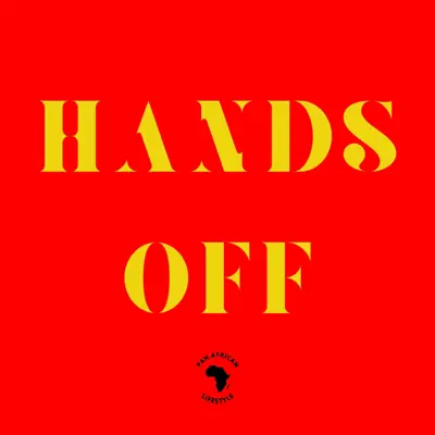 Listen to Hands Off - Single by Pan African Lifestyle