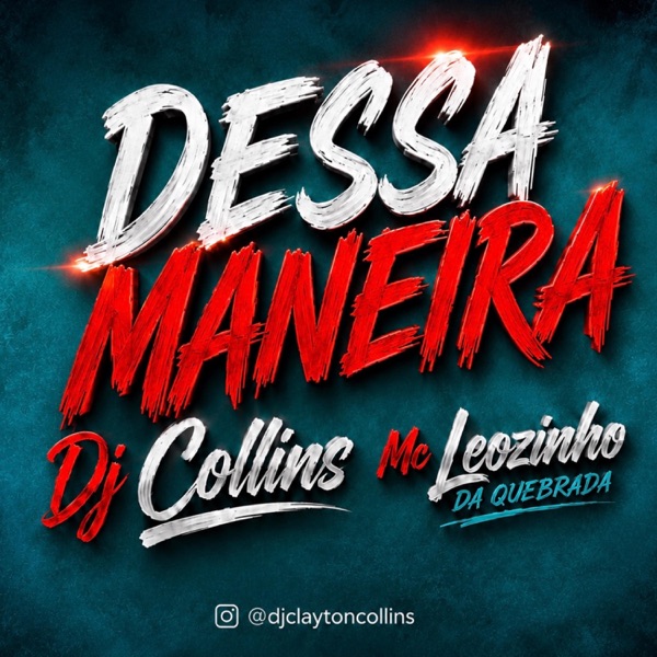 Dessa Maneira (Fuzil na Bandoleira) (feat. Mc Leozinho da Quebrada)