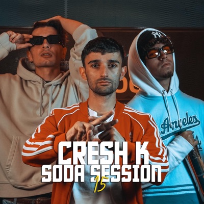 Cresh K Soda Session #15 (feat. Cresh K) - Single