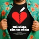 Mi vida sin tu vida Single