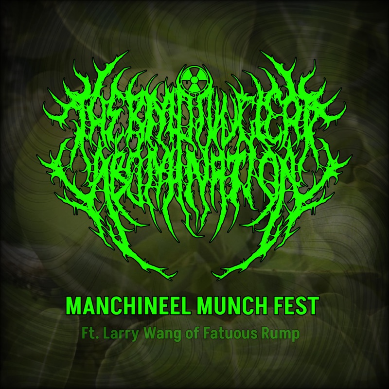 Manchineel Munch Fest (feat. Fatuous Rump) [Larry Wang Vocal Version]