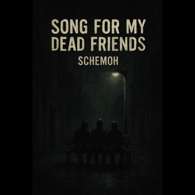Song for My Dead Friends - Single
