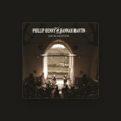 Listen to Phillip Henry & Hannah Martin, watch music videos, read bio, see tour dates & more!