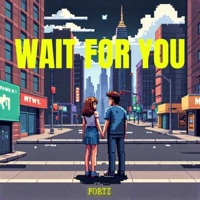 Wait For You - Single - Forti