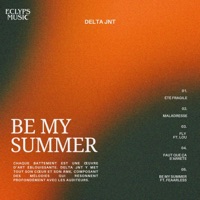 BE MY SUMMER - EP - DELTA JNT