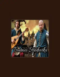 聆聽 Poutníci středověku、觀看音樂影片、閱讀小傳、查看巡演日期等！