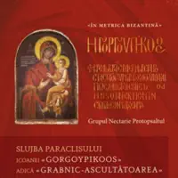 Troparul Icoanei — Grupul Nectarie Protopsaltul