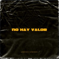 No Hay Valor (feat. Wener Cash) - Single - Heyser Beatz