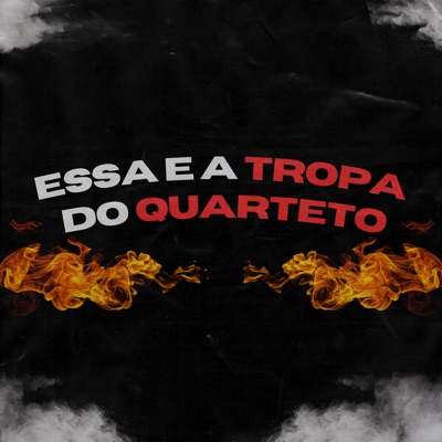 Essa e a Tropa do Quarteto - Single