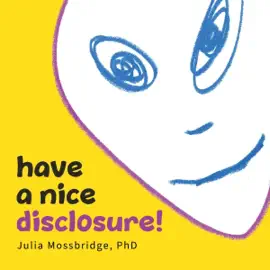 Have a Nice Disclosure! (Unabridged)