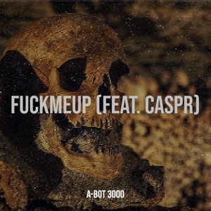 Fuckmeup (feat. Caspr)