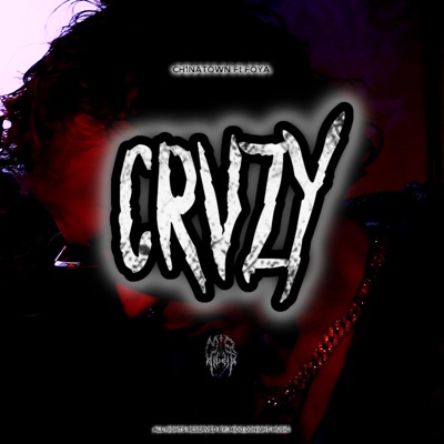 CRVZY (feat. CH1NATOWN & foya) - Single