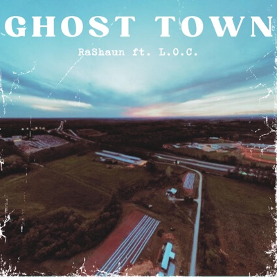 Ghost Town (feat. L.O.C.) - Single