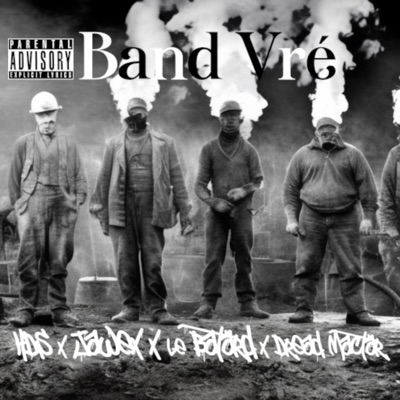 Band Vré (feat. Jawex, Le Batard, Dread Mactar & HDS) - Single