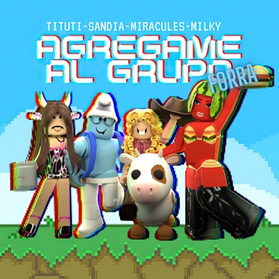Agrégame al Grupo Forra (feat. Sandia Estereo, Tituti, Miracules & Milkyy) - Single
