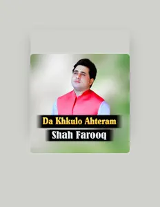 Escucha a Shah Farooq, mira videos musicales, lee su biografía, consulta las fechas de las gira y más.