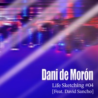 Life Sketching #04 (feat. David Sancho) - Single - Dani De Morón