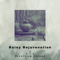 Rainy Rejuvenation: A 4-7-8 Breathing Escape - Imaginary Scapes, Amazing Spa Music & Guided Meditation